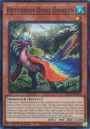 Returned Dino Daneen - BPRO-EN093 (Super Rare)