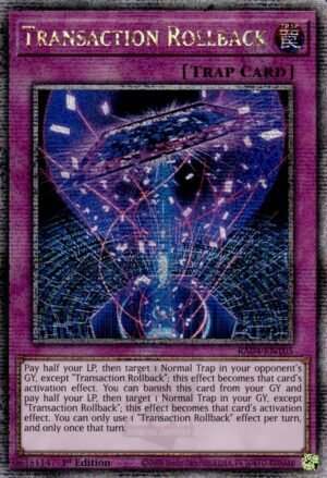 Transaction Rollback - RA04-EN105 (Quarter Century Secret Rare)