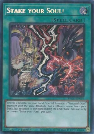 Stake your Soul! - RA05-EN069 (Secret Rare)