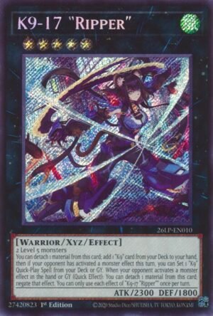 K9-17 "Ripper" (Secret Rare)  26LP-EN010 (Secret Rare)